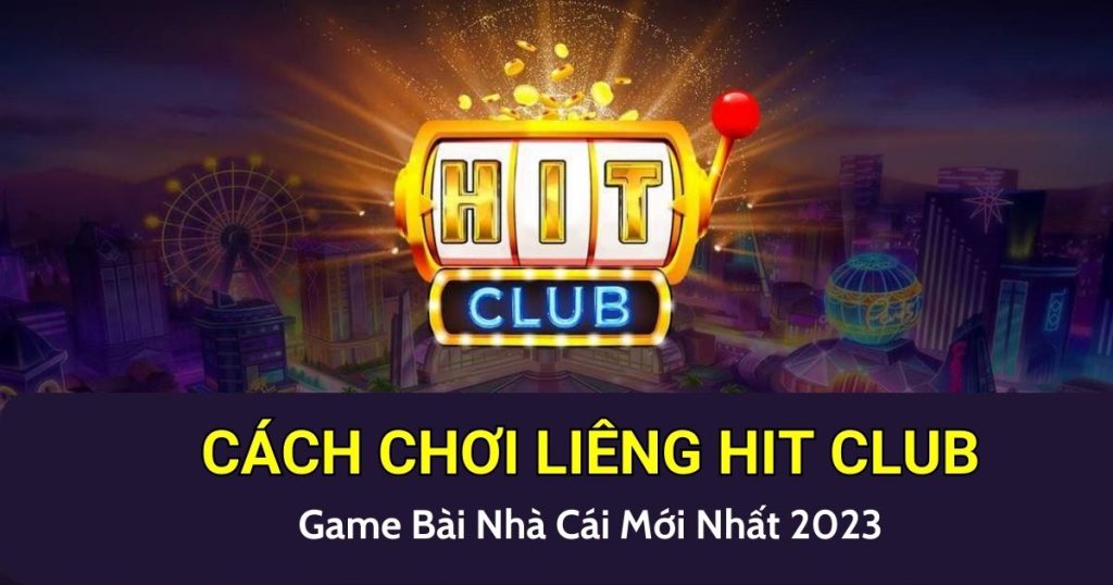 Cách chơi Liêng hitclub